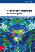 Herrad Schmidt, Uw Baumann, Uwe Baumann, Becker, Becker, Thomas Becker - Die diversité von Montaigne bis Montesquieu
