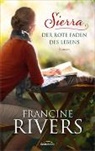 Francine Rivers - Sierra - Der rote Faden des Lebens