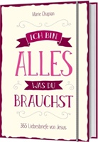 Marie Chapian - Ich bin alles, was du brauchst