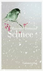 Maxence Fermine, Maxence Fermine - Schnee