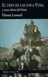 Elmore Leonard - El tren de las 3:10 a Yuma : y otros relatos del Oeste