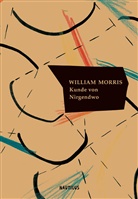William Morris, Marcel Seehuber, Natalie Liebknecht, Clara Steinitz - Kunde von Nirgendwo