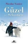 Nicolas Vanier - Güzel Ve Sebastien