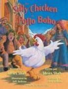 Idries Shah, Jeff Jackson - The Silly Chicken -- El Pollo Bobo