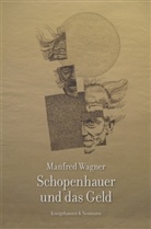 Manfred Wagner - Schopenhauer und das Geld