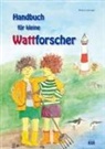Miriam Liedvogel - Handbuch für kleine Wattforscher