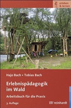 Haj Bach, Hajo Bach, Tobias Bach - Erlebnispädagogik im Wald