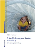 Iren Klöck, Irene Klöck, Caroline Schorer - Frühe Förderung von Kindern von 0 bis 3