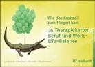 Stefa Hammel, Stefan Hammel, Adri Hürzeler, Adrian Hürzeler, Katharin Lamprecht, Katharina Lamprecht... - Wie das Krokodil zum Fliegen kam -  21 Therapiekarten: Beruf und Work-Life-Balance