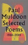 Paul Muldoon - Selected Poems 1968-2014