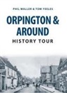 Phil Waller, Phillip Waller, Tom Yeeles - Orpington & Around History Tour