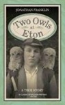 Jonathan Franklin, Jonathan S. Franklin - Two Owls at Eton - A True Story