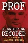 Dermot Turing - Prof: Alan Turing Decoded