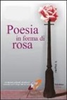 Associazione Comunicazione Plurale - Poesia in forma di rosa