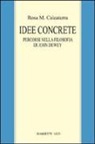 M. Rosa Calcaterra, Rosa M. Calcaterra - Idee concrete. Percorsi nella filosofia di John Dewey