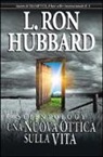 L. Ron Hubbard - Scientology. Una nuova ottica sulla vita