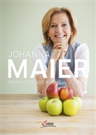 Johann Maier, Johanna Maier, Marco Rossi - Meine gesunde Küche