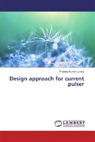 Pradeep Kumar Juneja - Design approach for current pulser