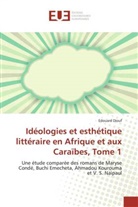 Edouard Diouf - Idéologies et esthétique littéraire en Afrique et aux Caraïbes, Tome 1