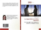 Stéphanie Fontes - La négociation en milieu industriel