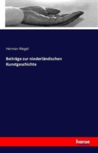 Herman Riegel - Beiträge zur niederländischen Kunstgeschichte