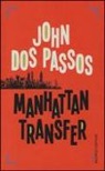 John Dos Passos, S. Travagli - Manhattan Transfer