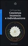 Carl G. Jung, Carl Gustav Jung - Coscienza inconscio e individuazione