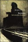 Jacques Derrida, M. Di Bartolo - Resistenze. Sul concetto di analisi