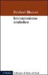 Herbert Blumer - Interazionismo simbolico