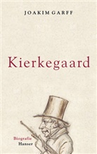 Joakim Garff - Søren Kierkegaard