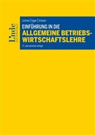 Anto Egger, Anton Egger, Walte Egger, Walter Egger, Reinbert Schauer - Einführung in die Allgemeine Betriebswirtschaftslehre (f. Österreich)