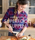 Julie Morris - Superfood Suppen