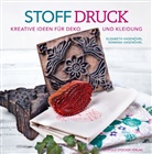 Elisabeth Hasen&ouml;hrl, Romana Hasen&ouml;hrl - Stoffdruck