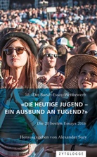 Alexander Sury - 10. 'Der Bund'-Essaywettbewerb: "Die heutige Jugend - ein Ausbund an Tugend?"