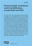 Oskar Bätschmann, Andrea Bell, Werner Busch, Roger Fayet, Regula Krähenbühl, Bernhard von Waldkirch... - Wissenschaft, Sentiment und Geschäftssinn