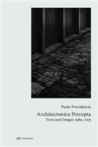 Alberto Plácido, Paulo Providência, Alberto Plácido - Paulo Providência - Architectonica Percepta