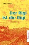 Lotte Greber, Diverse Autoren Illustrationen Greber Lotte, Andreas Iten - Der Rigi ist die Rigi