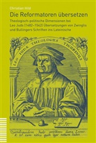 Christian Hild - Die Reformatoren übersetzen