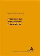 Mirjana Veselinovic-Hofman, Nico Schüler - Fragmente zur musikalischen Postmoderne