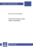 Resy Canonica-Walangitang - The End of Suharto's New Order in Indonesia