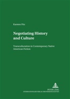 Karsten Fitz - Negotiating History and Culture