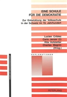 Lucien Criblez, Rita Hofstetter, Carlo Jenzer, Charles Magnin - Eine Schule für die Demokratie