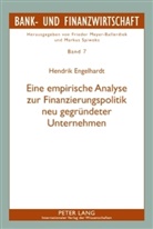Hendrik Engelhardt - Eine empirische Analyse zur Finanzierungspolitik neu gegründeter Unternehmen