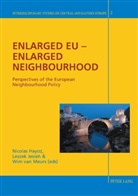 Nicolas Hayoz, Leszek Jesien, Wim van Meurs - Enlarged EU - Enlarged Neighbourhood