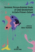 Aaro Toomela - Systemic Person-Oriented Study of Child Development in Early Primary School