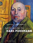 Hans Purrmann, Feli Billeter, Felix Billeter, Wagner, Wagner, Christoph Wagner - Neue Wege zu Hans Purrmann