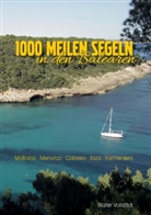 Walter Vollstädt - 1000 Meilen Segeln in den Balearen