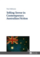Tino Dallmann - Telling Terror in Contemporary Australian Fiction