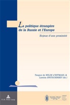Laetitia Spetschinsky, Tanguy de Wilde d'Estmael - La politique étrangère de la Russie et l'Europe