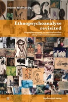 David Becker, Stefan Bird-Pollan, Jochen Bonz, Johanne Reichmayr, Johannes Reichmayr - Ethnopsychoanalyse revisited